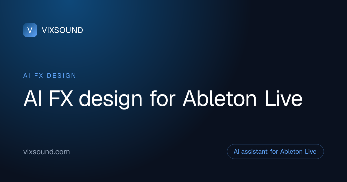 AI FX design for Ableton Live