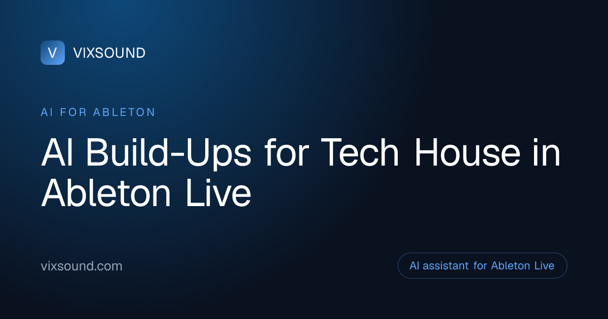 AI Build-Ups for Tech House in Ableton Live