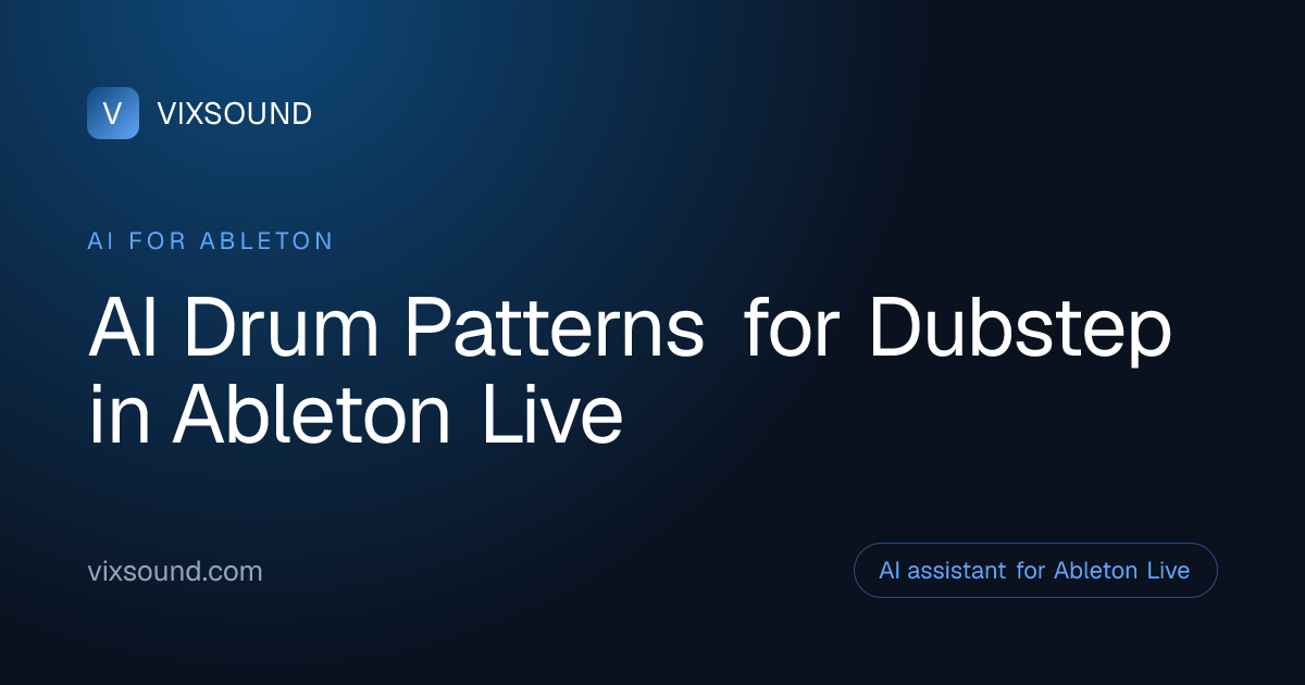 AI Drum Patterns for Dubstep in Ableton Live