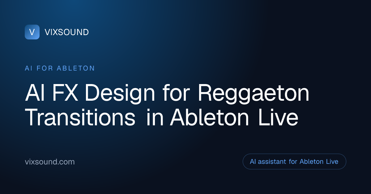 AI FX Design for Reggaeton in Ableton Live
