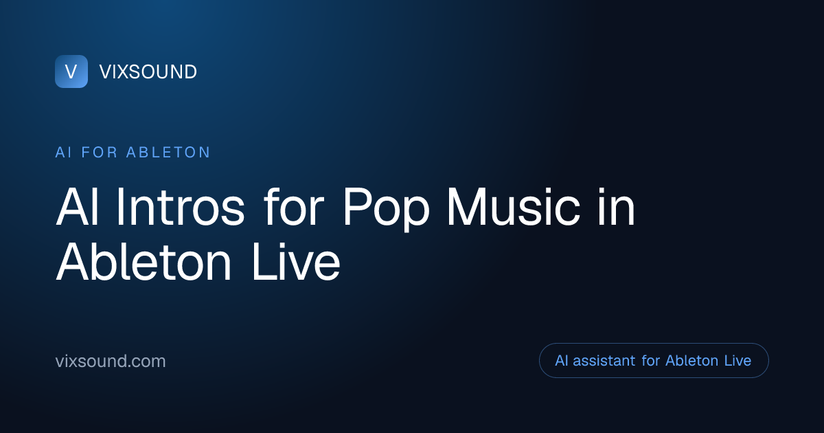 AI Intros for Pop in Ableton Live