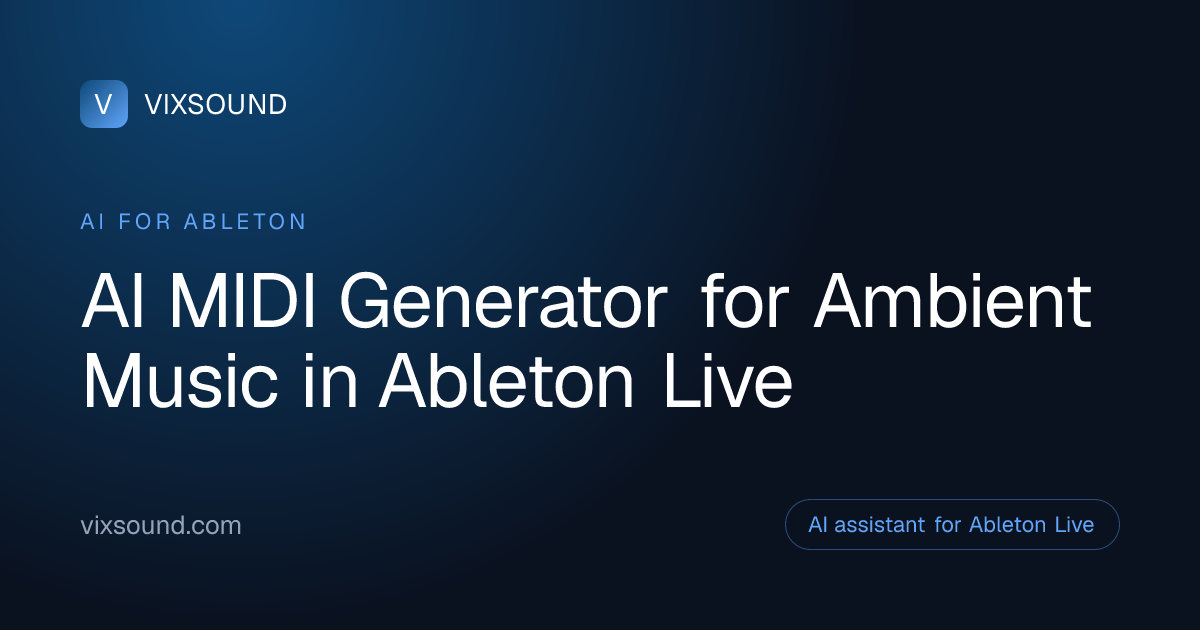 AI MIDI Generator for Ambient in Ableton Live