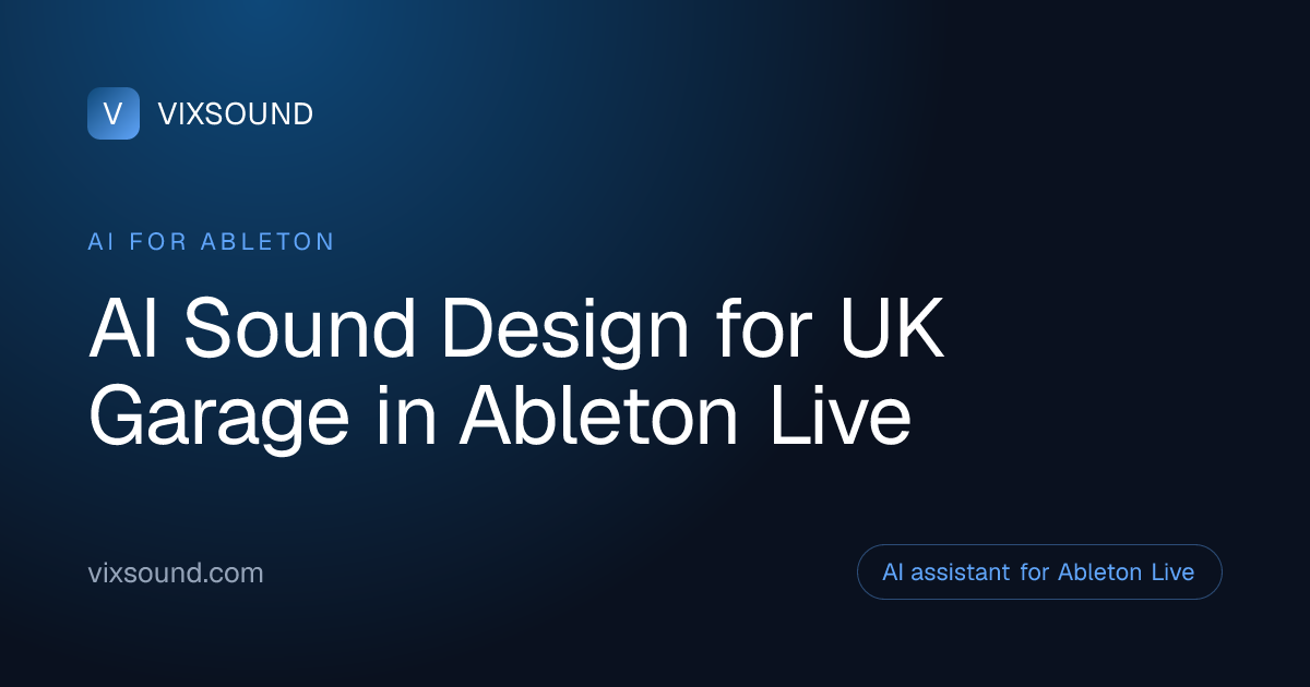 AI Sound Design for UK Garage in Ableton Live