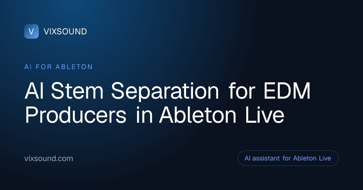 AI Stem Separation for EDM in Ableton Live