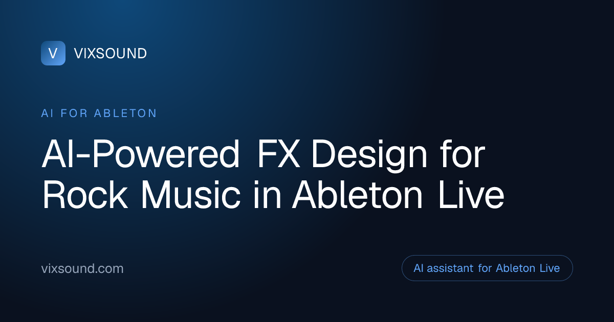 AI FX Design for Rock in Ableton Live