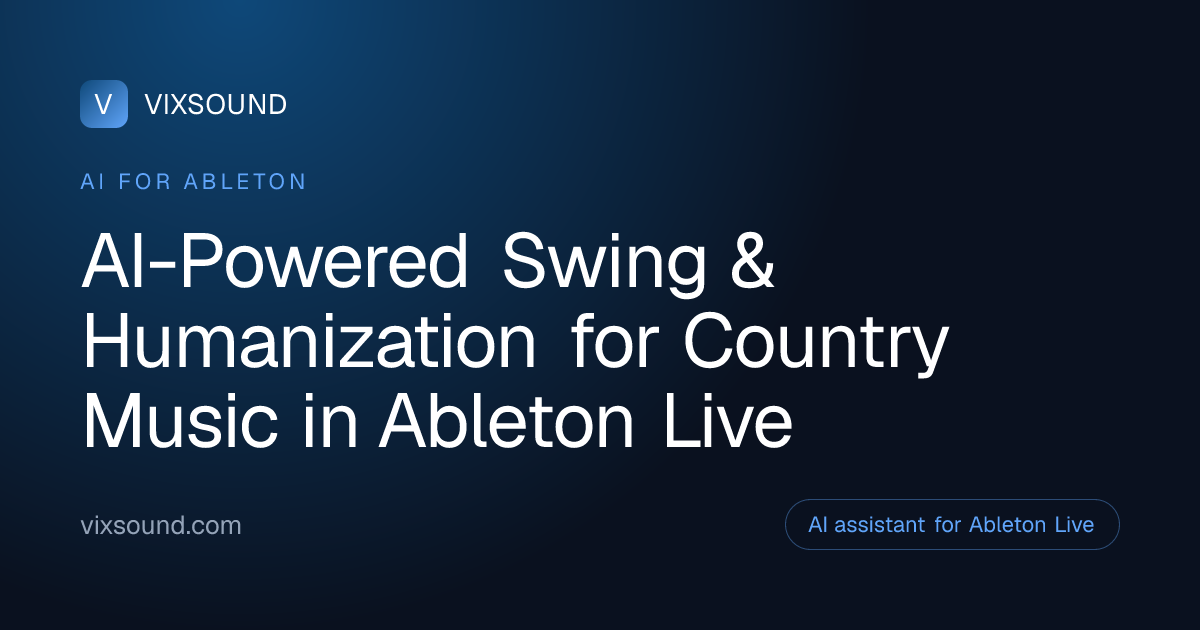 AI Swing & Humanization for Country in Ableton Live