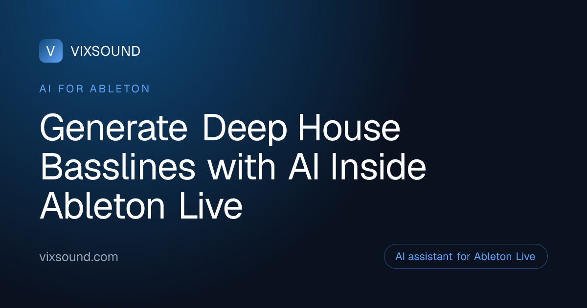 AI Basslines for Deep House in Ableton Live