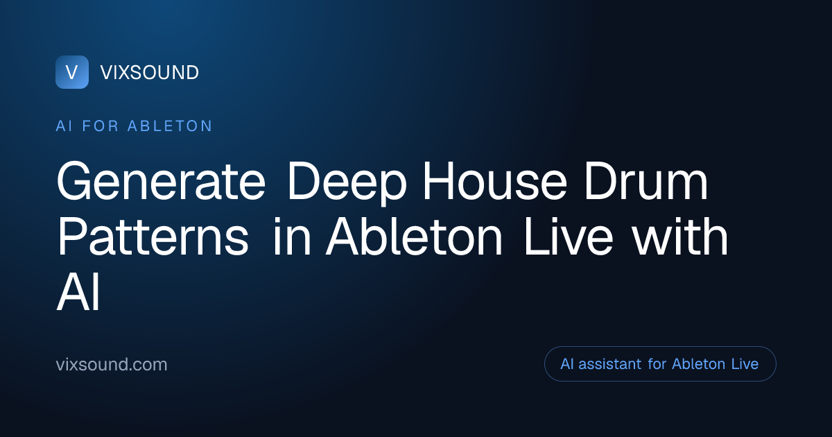 AI Drum Patterns for Deep House in Ableton Live
