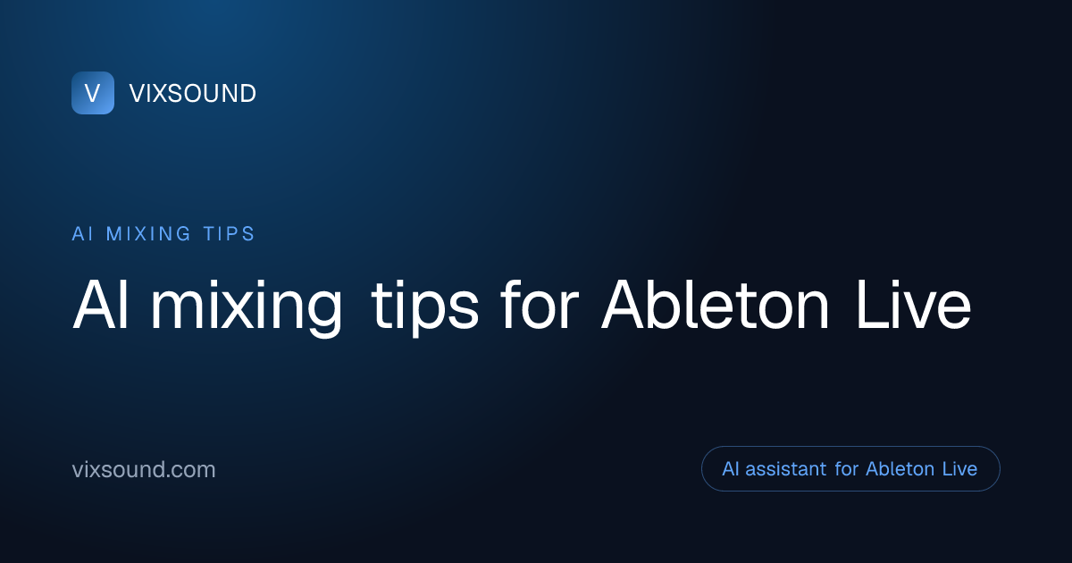 AI mixing tips for Ableton Live